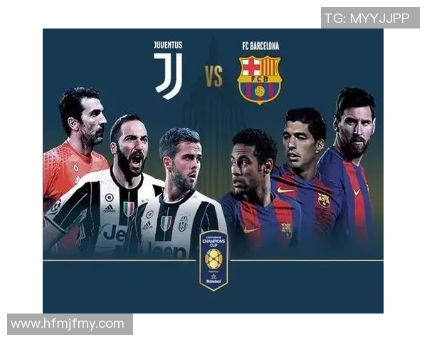 巴萨与尤文经典对决精彩瞬间剪辑回顾与分析